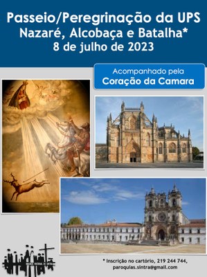 Passeio Peregrinação Nazaré, Batalha, Alcobaça Passeio Peregrinação Nazaré, Batalha, Alcobaça